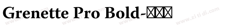 Grenette Pro Bold字体转换